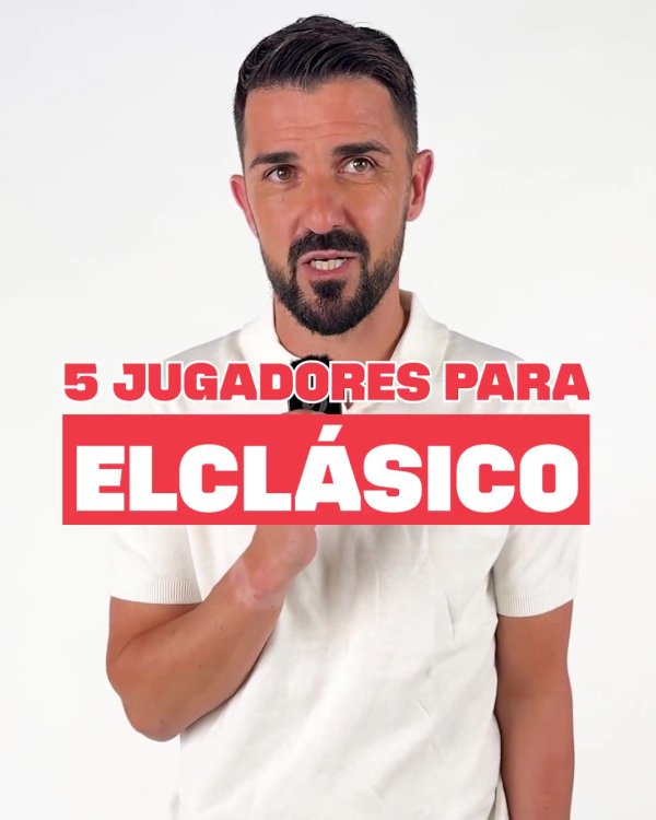 想看谁踢国家德比？比利亚：马拉多纳、克鲁伊夫、迪斯蒂法诺等